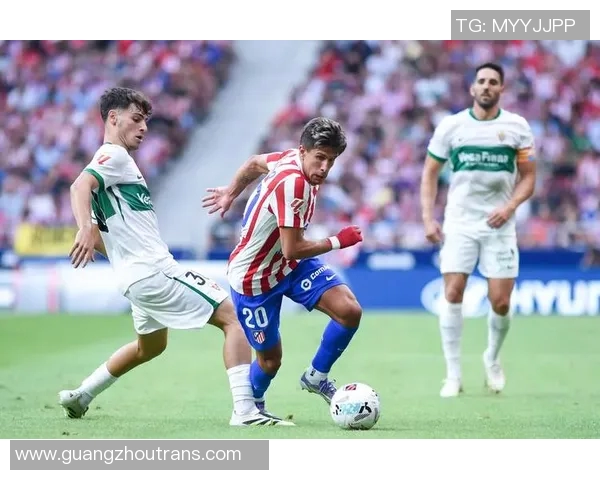 埃尔切主场迎战毕尔巴鄂竞技双方争夺西甲宝贵积分之战